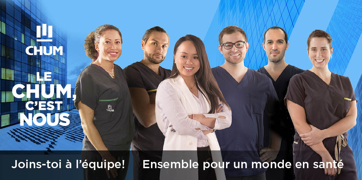 Image avec personnel du CHUM et le slogan le CHUM, c'est nous